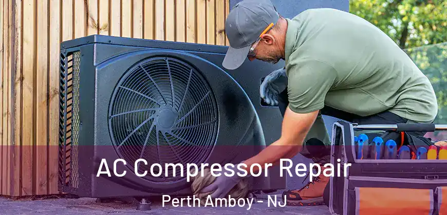 AC Compressor Repair Perth Amboy - NJ